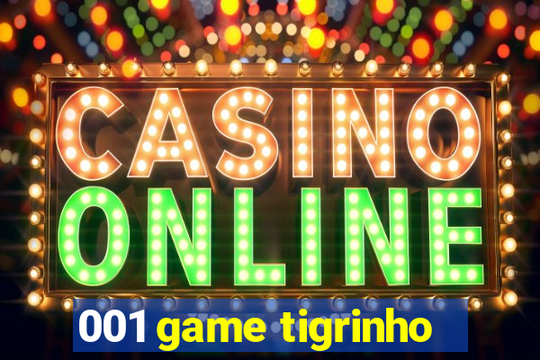 001 game tigrinho